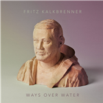 fritz-kalkbrenner-ways-over-water- 102136