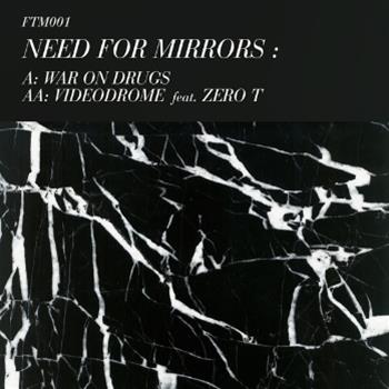 Need For Mirrors - Hand numbered edition of 100 - FTM Need For Mirrors - Hand numbered edition of 100 - FTM
