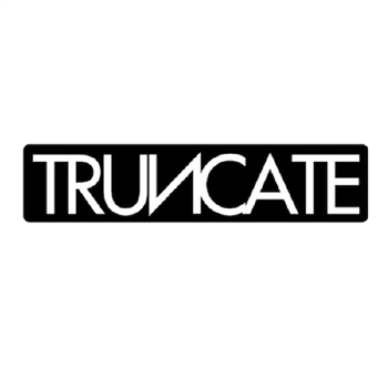 TRUNCATE - Another One - Truncate US