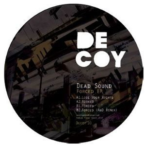 Dead Sound - Forced EP - DECOY