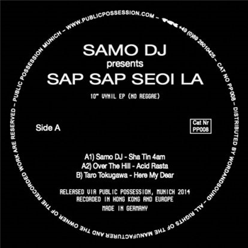 Samo Dj Presents - Sap Sao Seoi La - Re-press - Public Possession Samo Dj Presents - Sap Sao Seoi La - Re-press - Public Possession