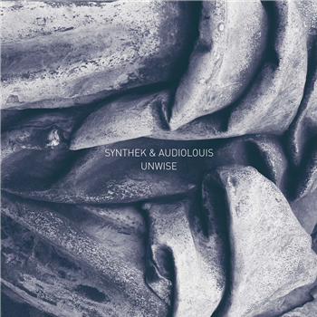 SYNTHEK & AUDIOLOUIS - UNWISE (2 X LP) - natch SYNTHEK & AUDIOLOUIS - UNWISE (2 X LP) - natch