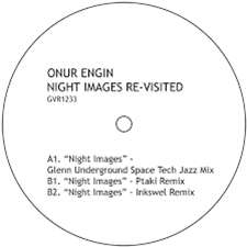 Onur Engin - NIGHT IMAGES RE-VISITED (2014) - GLENN UNDERGROUND Onur Engin - NIGHT IMAGES RE-VISITED (2014) - GLENN UNDERGROUND