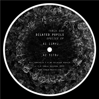 Dilated Pupils - SPECIES EP - Tabla Records Dilated Pupils - SPECIES EP - Tabla Records