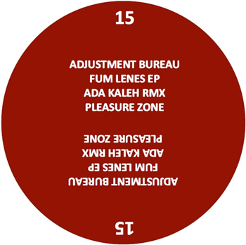 Adjustment Bureau - Fum Lenes EP (Incl Ada Kaleh Remix) - PLEASURE ZONE