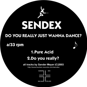 Sendex - Do You Really Just Wanna Dance? - Bunker
