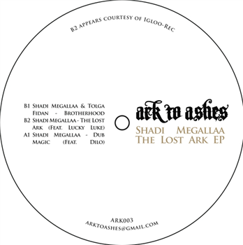 Shadi Megallaa - The Lost Ark EP - Ark To Ashes Shadi Megallaa - The Lost Ark EP - Ark To Ashes