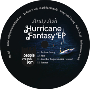 ANDY ASH - HURRICANE FANTASY EP - People Must Jam ANDY ASH - HURRICANE FANTASY EP - People Must Jam