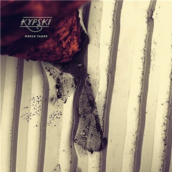 Kypski - Wreck Fader LP - Lowriders Recordings