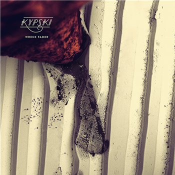 Kypski - Wreck Fader LP - Lowriders Recordings Kypski - Wreck Fader LP - Lowriders Recordings