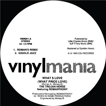 The Trojan Horse featuring Romanthony – What $ Love - Vinylmania