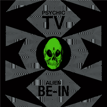 PSYCHIC TV - ALIEN BE-IN EP - Dark Entries