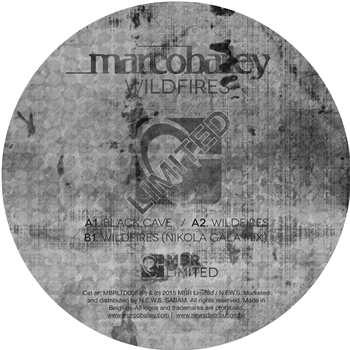 MARCO BAILEY - WILDFIRES EP (INCL NIKOLA GALA RMX) - MBRLIMITED MARCO BAILEY - WILDFIRES EP (INCL NIKOLA GALA RMX) - MBRLIMITED