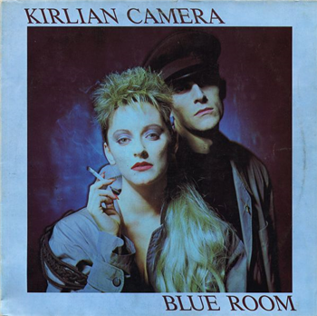 Kirlian Camera - Blue Room - Disordine
