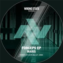 Maris - Forceps EP - Wrong State Recordings Maris - Forceps EP - Wrong State Recordings
