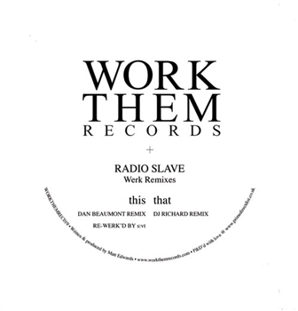 Radio Slave - Werk Remixes - WORK THEM RECORDS