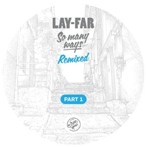 LAY FAR - So Many Ways Remixed Part 1 - In-Beat-Ween Music