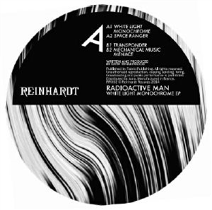 RADIOACTIVE MAN - White Light Monochrome EP - Reinhardt RADIOACTIVE MAN - White Light Monochrome EP - Reinhardt