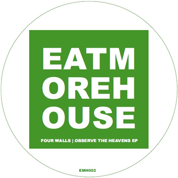 Four Walls - Observe The Heavens EP - Eat More House