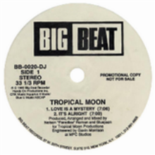 Tropical Moon - Love Is A Mystery - Big Beat Records Tropical Moon - Love Is A Mystery - Big Beat Records