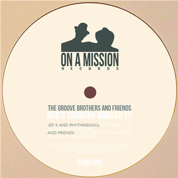The Groove Brothers And Friends - Bobs Country Bunker EP - On A Mission Records