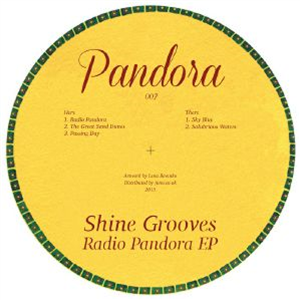 SHINE GROOVES - Radio Pandora EP - Pandora SHINE GROOVES - Radio Pandora EP - Pandora