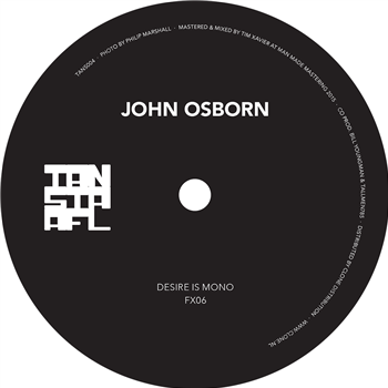 John Osborn - Desire Is Mono - TANSTAAFL Records