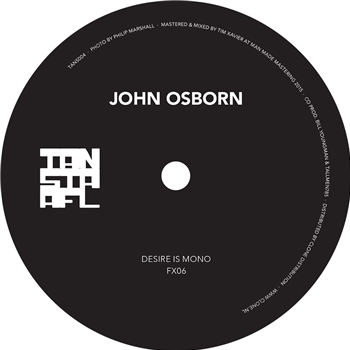 John Osborn - Desire Is Mono - TANSTAAFL Records John Osborn - Desire Is Mono - TANSTAAFL Records