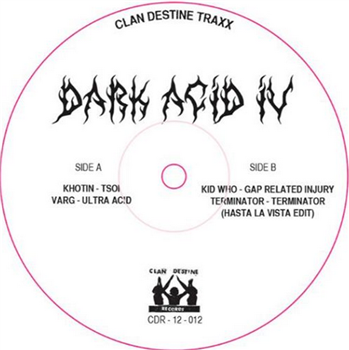 Dark Acid IV - Clan Destine Trax