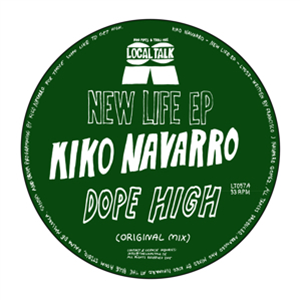 KIKO NAVARRO - NEW LIFE EP - LOCAL TALK