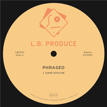 Phrased - Come With Me - L.B. Produce Phrased - Come With Me - L.B. Produce