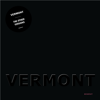 Vermont - The Other Versions - Kompakt