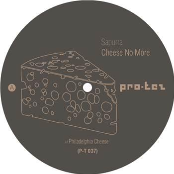 Sapurra - Cheese No More EP - Pro-tez