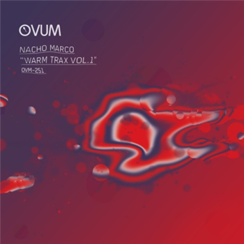 Nacho Marco - Warm Trax Vol 1 - Ovum