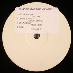 CLASSIC GARAGE - Classic Garage Volume 3 Re Issue - UNKNOWN LABEL
