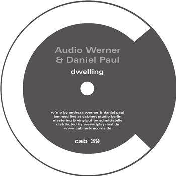 Audio Werner & Daniel Paul - DWELLING - Cabinet Records
