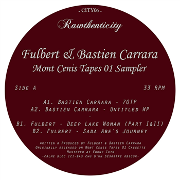 Fulbert & Bastien Carrara - Mont Cenis Tapes 01 Sampler - Rawthenticity Fulbert & Bastien Carrara - Mont Cenis Tapes 01 Sampler - Rawthenticity
