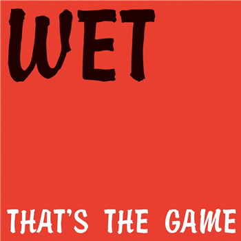 WET - THATS THE GAME - S.T.D. RECORDS