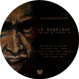 LE RUBRIQUE - THE ART OF LOVING EP - TIEFFREQUENT