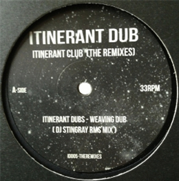 Itinerant Dubs - Itinerant Club (The Remixes) - Itinerant Dubs Itinerant Dubs - Itinerant Club (The Remixes) - Itinerant Dubs