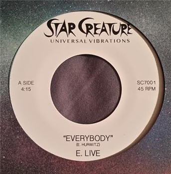 E. Live - EVERYBODY 7" - STAR CREATURE RECORDS