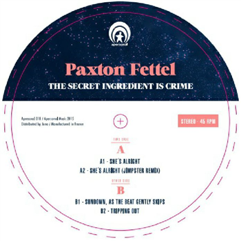 Paxton FETTEL - The Secret Ingredient Is Crime EP - Apersonal Music