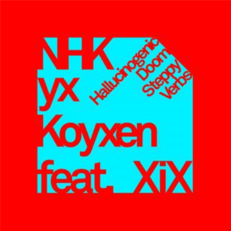 NHK yx Koyxen - Hallucinogenic Doom Steppy Verbs - Diagonal