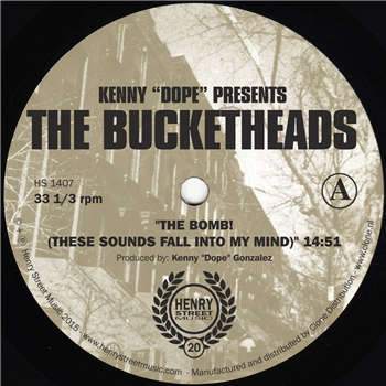 Kenny Dope presents The Bucketheads - The Bomb! (These Sounds Fall Into My Mind) - Henry Street Music