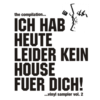 Ich hab heute leider kein house fuer dich! Vol. 2 - Va - Credo Ich hab heute leider kein house fuer dich! Vol. 2 - Va - Credo