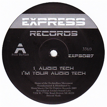 Audiotech / Triple XXX- Im Your Audiotech / The Bedroom Scene - Express Records Audiotech / Triple XXX- Im Your Audiotech / The Bedroom Scene - Express Records