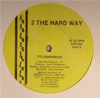 2 The Hard Way - Its Dangerous - Express Records