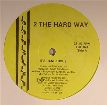 2 The Hard Way - Its Dangerous - Express Records 2 The Hard Way - Its Dangerous - Express Records