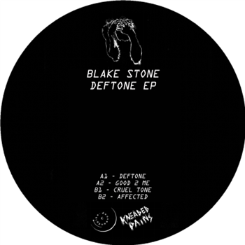 Blake Stone - Deftone EP - Kneaded Pains
