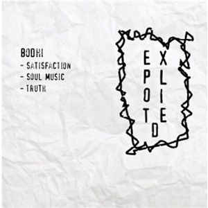 BODHI - Satisfaction EP - Exploited